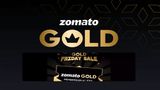 Zomato’s Black Friday Surprise: Zomato Gold Membership For 6 months At Just Rs30!