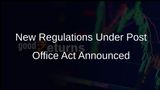 Government Introduces New Regulations Under Post Office Act to Enhance Citizen Services and Employment Opportunities