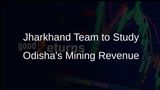 Jharkhand's Finance Minister to Send Team to Odisha for Mining Revenue Improvement Strategies