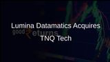 Lumina Datamatics Signs Agreement to Acquire TNQ Tech for Rs 336 Crore