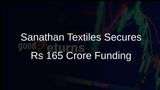 Sanathan Textiles Raises Rs 165 Crore from Anchor Investors Before Upcoming IPO
