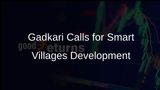 Nitin Gadkari Proposes Development of Smart Villages Following Smart City Models