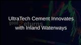 UltraTech Cement Pioneers Use of Inland Waterways for Sustainable Gypsum Transport in India