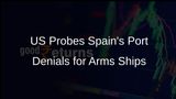 US Launches Investigation into Spain's Denial of Port Access for Cargo Ships Transporting Arms to Israel
