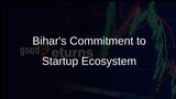 Bihar Government Commits to Building a Strong Startup Ecosystem for Young Entrepreneurs
