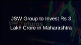 JSW Group Announces Rs 3 Lakh Crore Investment in Maharashtra for Sustainable Development