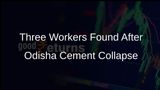 Odisha Cement Plant Collapse: Bodies of Three Workers Recovered After Rescue Operation