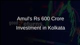 Amul to Invest Rs 600 Crore in Kolkata for Integrated Dairy Facility with Largest Curd Plant