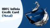 HDFC Infinia Metal Edition Credit Card – Latest Updates, Eligibility, Key Features