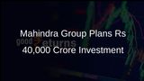 Mahindra Group Announces Nearly Rs 40,000 Crore Investment in Karnataka's Renewable Energy Sector