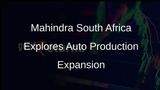 Mahindra South Africa Signs MoU to Explore Feasibility of Increased Auto Production Capacity