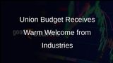 Industries and Traders Applaud Union Budget for Its Focus on MSME Development and Tax Relief