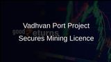 Vadhvan Port Project Secures Mining Licence for Essential Offshore Sand Reclamation