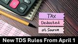 What Are The Key Changes In The TDS Rules Coming Into Effect From April 1 & Who Will Benefit The Most?