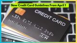 New Credit Card Guidelines From April 1 - What SBI, ICICI, IDFC First Customers Need To Know?