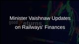 Indian Railways Reports Strong Financial Health, Minister Ashwini Vaishnaw Informs Rajya Sabha