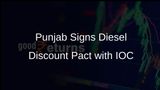 Punjab Transport Department and IOC Sign Agreement for Enhanced Diesel Discounts for State Buses