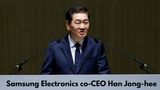 Samsung Electronics Co-CEO Han Jong-Hee Passes Away at 63 Due to Cardiac Arrest