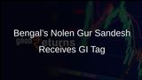 Bengal’s Nolen Gur Sandesh Among Seven Products to Receive Geographical Indication Tag