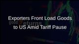 Indian Exporters Front Load Consignments to US During 90-Day Tariff Pause