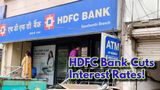 HDFC Bank Cuts Savings Account Interest Rates By 25 Bps After FDs; Know New Rates, Minimum Balance Requirement