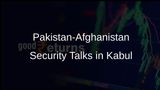Pakistan's Special Representative for Afghanistan Engages in Security Talks in Kabul