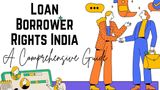 Thinking Of Taking A Loan? Know These 10 Legal Rights For Borrowers In India