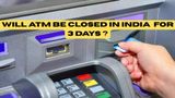 PIB Fact Check: Will ATMs Be Closed For the Next 3 Days in India Due to India-Pakistan WAR?