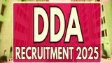 DDA Recruitment 2025 Notification Out for 1,383 Vacancies: Know Eligibility, Pay Scale and Selection Process