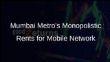 COAI Accuses Mumbai Metro of Imposing Monopolistic Rents on Mobile Network Access