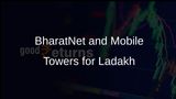 BharatNet Expansion and Mobile Towers to Ensure Digital Connectivity Across Ladakh's Panchayats