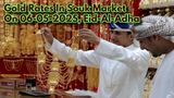 Gold Rates In Saudi, UAE On Eid al-Adha; Big Drop In 24K, 22K, 18K Gold Prices; How Much You Pay On June 6?