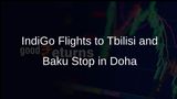 IndiGo Flights to Tbilisi and Baku Make Technical Stop in Doha Amid Iranian Airspace Closure