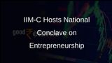 IIM-C to Host Second National Conclave on Entrepreneurship Focused on India's Future
