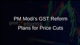 PM Modi Unveils Comprehensive GST Reform Plans to Reduce Prices by Diwali