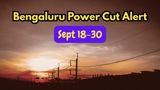 Bengaluru Power Cut Alert: BESCOM Confirms 15 Days of Electricity Outage from Sept 18-30 In These Areas