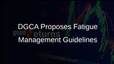 DGCA Proposes New Guidelines for Fatigue Risk Management Systems in Airlines