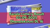 Kerala Lottery Result On 03-09-2025 For Dhanalekshmi DL 16 Lucky Draw: First Prize Rs 1 Crore: Winners List