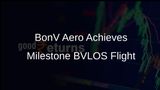 BonV Aero Successfully Conducts Historic Beyond Visual Line of Sight Flight Over 60 Kilometres