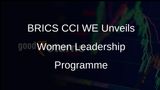 BRICS CCI WE Launches Third Edition of Global Women Leadership Programme for Aspiring Female Leaders
