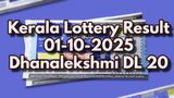 Kerala Lottery Result On 01-10-2025 For Dhanalekshmi DL 20 Lucky Draw Declared; Full List Of Winning Numbers