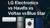 LG Electronics vs Havells vs Voltas vs Blue Star: Which Appliance Brand Stock Is The Smart Investors' Pick?