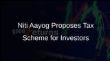 Niti Aayog Advocates for Presumptive Taxation Scheme to Attract Foreign Investors