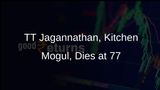 TT Jagannathan, Renowned Kitchen Mogul and Chairman Emeritus of TTK Prestige, Passes Away at 77