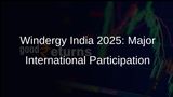 Windergy India 2025 to Feature Over 350 Exhibitors from More Than 20 Countries
