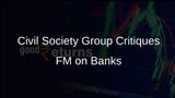 Civil Society Group Challenges Finance Minister's Remarks on Bank Nationalisation and Privatisation Risks
