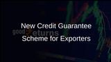 Exporters Can Access Up to Rs 50 Crore at Concessional Rates Under New Credit Guarantee Scheme