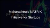 Maharashtra Government Launches MATRIX Initiative to Enhance Support for Tech-Driven Startups