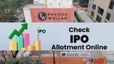 PhysicsWallah IPO Allotment: How To Check Status On BSE, NSE, MUFG; Direct Links, GMP, Listing Date
