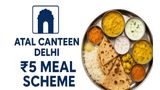 Delhi Atal Canteen Scheme Launched: Get Full Meals For Rs 5; Check Full List of All Canteens With Locations